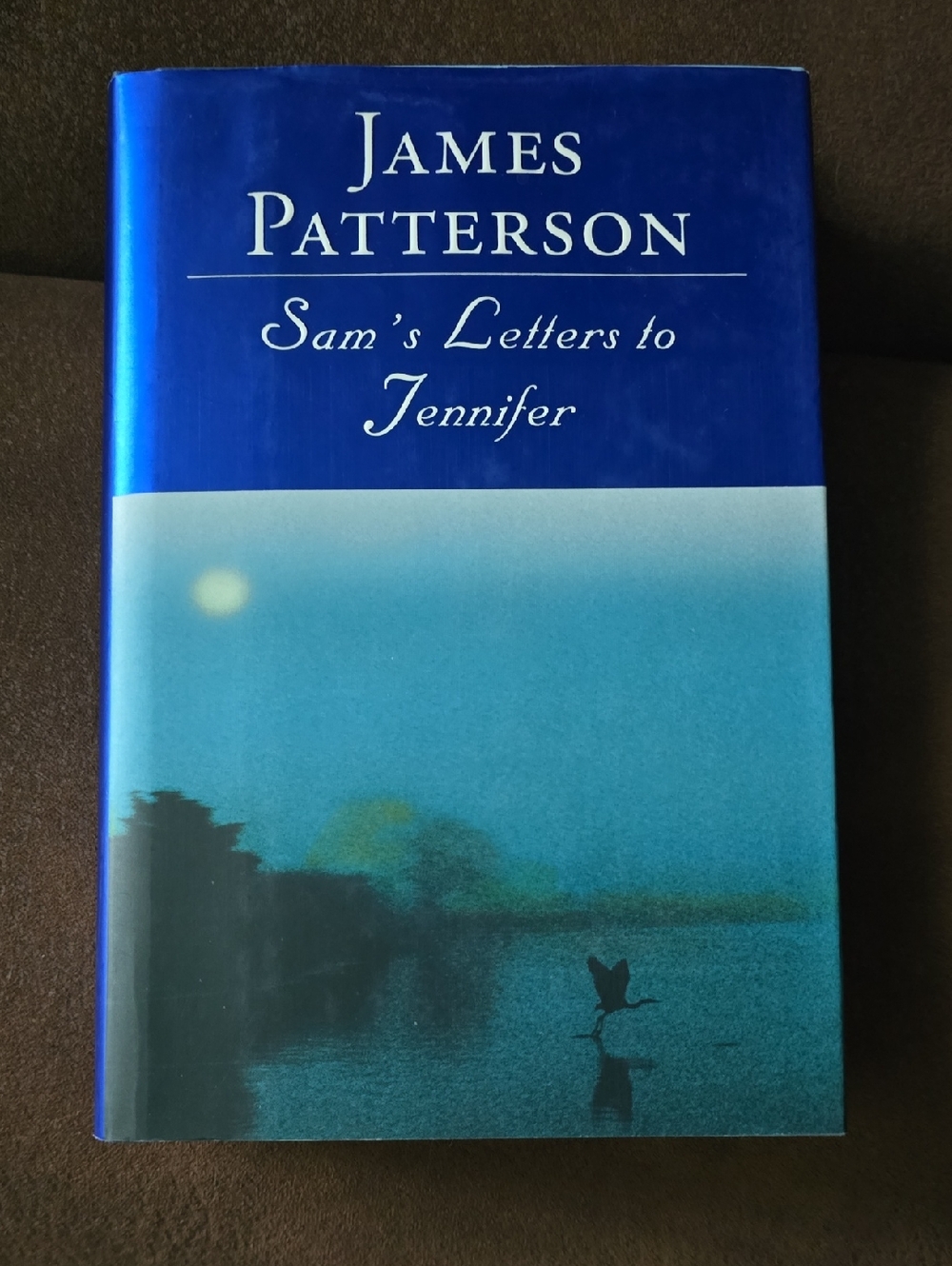 4/$15 James Patterson - Sam's Letters to Jennifer (Blue Hardcover)
